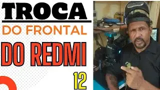 Troca do frontal do Redmi 12 