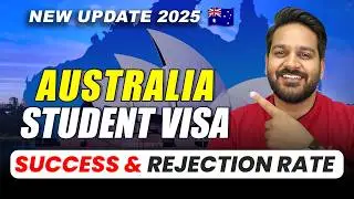 Australian Student Visa Update 2025: Success & Rejection Rate | Plan for Study in Australia?