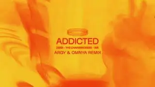 The Chainsmokers, Zerb, Ink - Addicted (Argy & Omnya Remix)