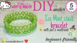 ✨ASMR DIY Ice Mint Stack💚Bracelet |Under 5 minute|Satisfying|EASY|(No Talking)
