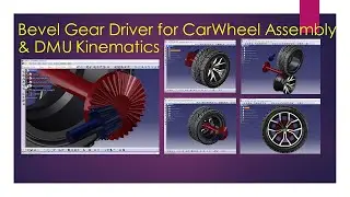 Bevel Gear Driver for CARWHEEL Assembly & DMU kinematics
