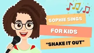Sophie Sings for Kids: Shake It Out 🎵 | Handling Big Feelings Song