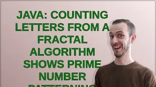 Codereview: Java: counting letters FROM A fractal algorithm shows prime number patterning