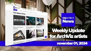 CGaNews: Your Weekly Archviz News Fix (Episode 32)