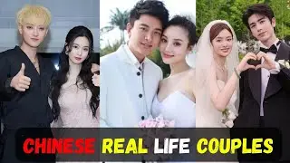 Top Chinese Celebrities Real Life Couples 2025 | Marriages & Relationship Updates