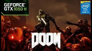 Doom  - GTX 1050ti | i5 3470 | Maxed Out 1080p - Benchmark Gameplay