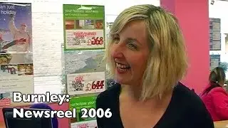Burnley: Newsreel 2006