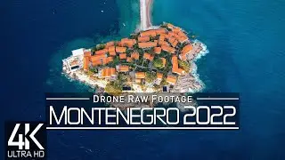 【4K】🇲🇪 Drone RAW Footage 🔥 This is MONTENEGRO 2022 🔥 Bay of Kotor 🔥 Podgorica & More🔥 UltraHD Stock