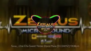 Sway_Cha-Cha Sweet Notes Disco Masa [DJ DAMZ] 