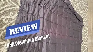 Review LUNA Weighted Blanket 2023