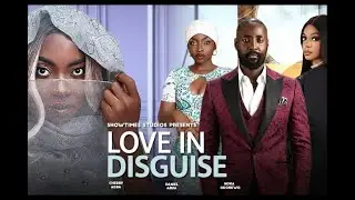 LOVE IN DISGUISE  (NORA OKONKWO CHERRY AGBA DANIEL ABUA)  Nigerian Movies 2025 Latest Full Movies