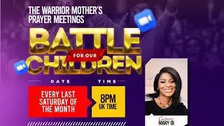 Breaking Altars & Evil Covenants In Our Children  - Jan 2026 Edt Of Warrior Mother's Prayer Meeting 