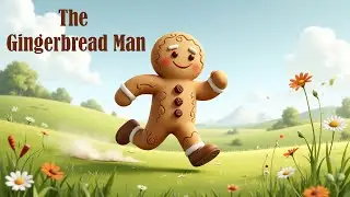 the gingerbread man - english story for learning english - moral stories in english