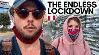 COVID 19 LOCKDOWN PERU 🇵🇪 WE CAN’T BELIEVE THIS IS HAPPENING | DAY 69