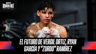 &iquest;Cu&aacute;l ser&aacute; el futuro de Vergil Ortiz, Ryan Garc&iacute;a y &ldquo;Zurdo&rdquo; Ram&iacute;rez? La palabra de GBP