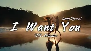 I Want You - Romantic Pop Ballad | Lyric Video