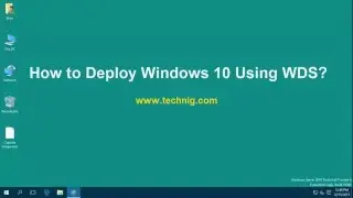 How to Deploy Windows 10 with WDS Using Windows Server 2016?