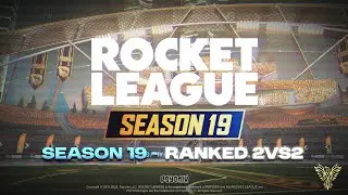 Rocket League : Season 19 - Ranked 2v2s
