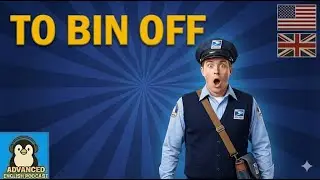 Advanced English Vocabulary 1202 | &ldquo;To Bin Off&hellip;&rdquo; &ndash; Superbly Said Podcast ✅