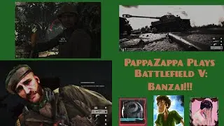 Банзай! ПаппаЗаппа и его друзья играют в Battlefield V!