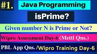 isPrime ? | Write a function that finds whether the given number N is Prime or not in java | Wipro