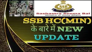 New Updates | SSB HC(Min)- 2018 | #SSB HC(Min) | SR Technical Yar|
