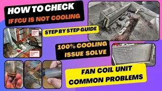 How to Check FCU not Cooling | step-by-step Troubleshooting Common problems