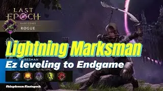 Marksman Walkthrough #1 Lightning Arrow leveling to Endgame| Last Epoch Zero to Hero