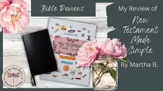 Bible Review | New Testament Made Simple Review by Martha B. | Bible Resources