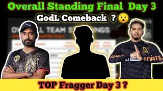 BGIS Final Day 3 Overall Standing 🔥 |  GodL Comeback ? 😯| Top Fragger Day 3 ? 🔥|Bgis Final