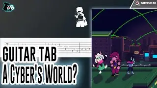 A Cyber's World? - DELTARUNE Chapter 2 - Guitar Tutorial (TAB)