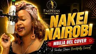 MBILIA BEL -NAKEI NAIROBI COVER BY 