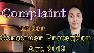 Complaint under Consumer Protection Act 2019 | #ConsumerProtection |