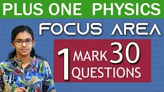 Plus One Physics // 1 Mark Questions // Focus Area Physics //Sure Questions//MCQs