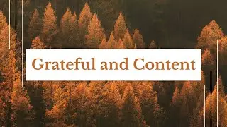 Grateful and Content - Pastor Ed Arnold - Week 5
