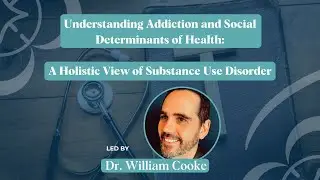 Understanding Addiction and Social Determinants of Health: A Holistic View of Substance Use Disorder