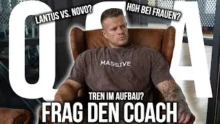Q & A - Frag den Coach | Lantus vs. Novo? HGH bei Frauen? Tren im Aufbau?