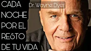 3 MINUTOS ANTES DE QUE TE DUERMAS - Dr. Wayne Dyer en espa&ntilde;ol - Domina tu mente