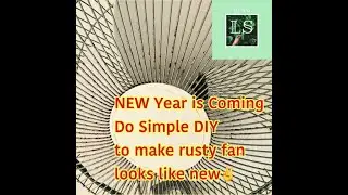 DIY (Make rusty fan looks like NEW)