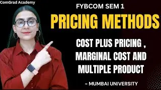 Pricing Methods| cost plus, marginal cost and multiple product pricing| FYBCOM SEM 1|business eco