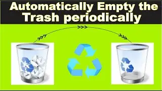 Automatically Empty The Trash Periodically ||Automatically Delete Recycle Bin |Auto remove the Trash