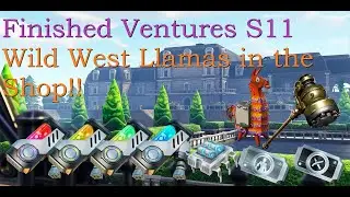 Finished Ventures S11! Wild West Llamas in the Shop! - Fortnite StW