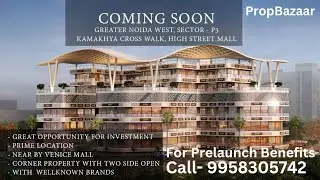 Prelaunch High-Street Project in Greater Noida| Near Pari Chowk Grand Venice Mall | Call- 9958305742