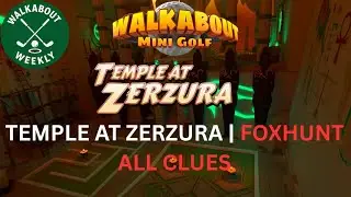 Walkabout Mini Golf: Temple at Zerzura Foxhunt Guide (All Clue Locations)