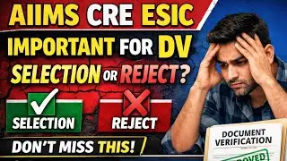 AIIMS| ESIC | CRE| DV | MOST IMPORTANT DOCUMENTS #2025 #aiims #dv #selection #cancel #rejection