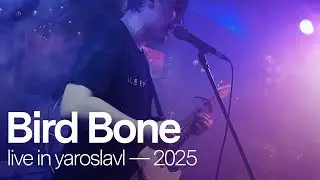 Bird Bone &mdash; full set | Live in Yaroslavl 2025