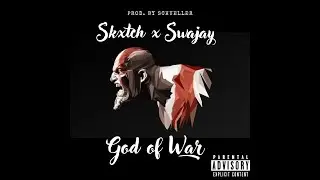 Skxtch FT. Swajay - God Of War