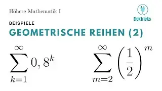 Reihenwerte berechnen - Geometrische Reihen: Beispiele erklärt (2) — Höhere Mathematik 1