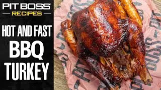 Hot And Fast BBQ Turkey - Cook Turkey in Under 2 Hours! | Pit Boss Grills Recipes
