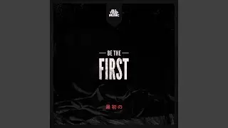 Be The First